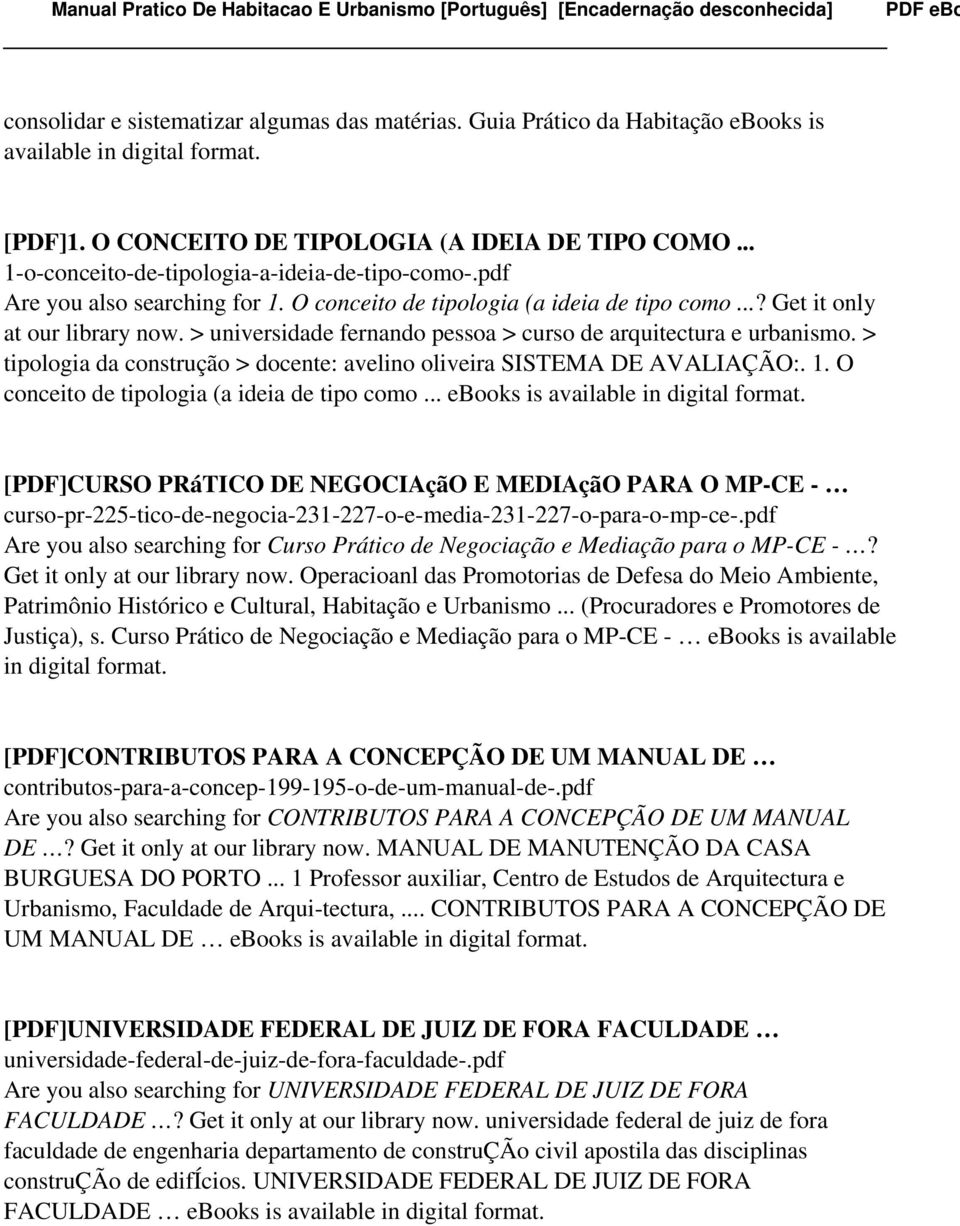 > tipologia da construção > docente: avelino oliveira SISTEMA DE AVALIAÇÃO:. 1. O conceito de tipologia (a ideia de tipo como.