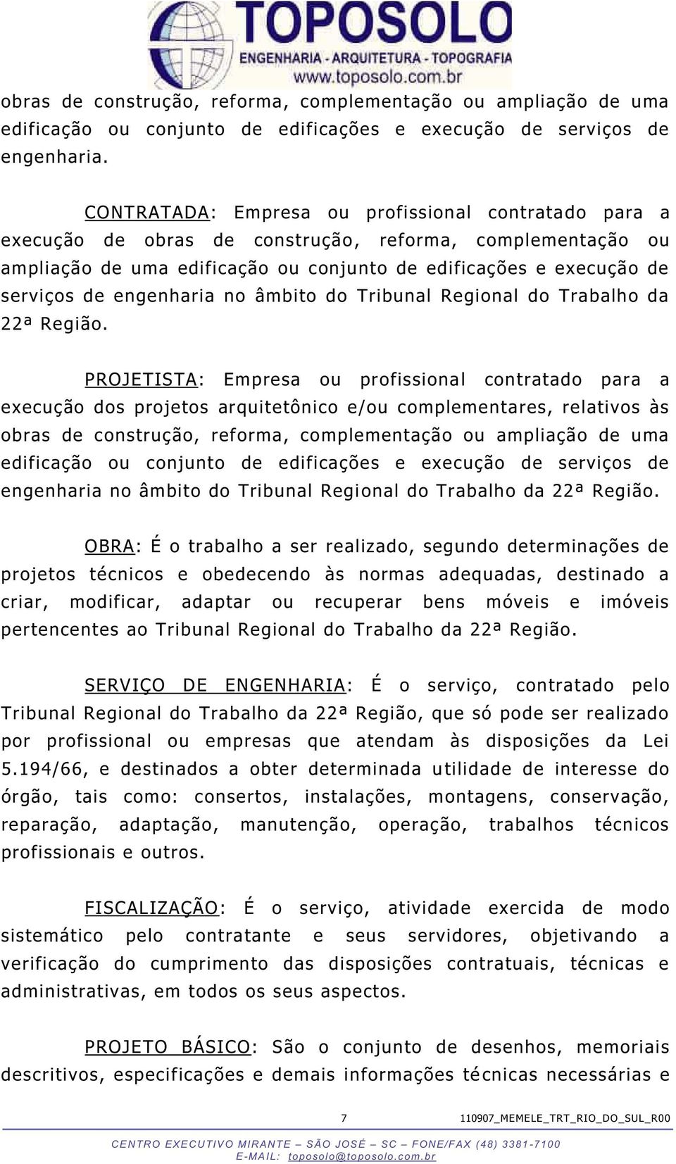 engenharia no âmbito do Tribunal Regional do Trabalho da 22ª Região.