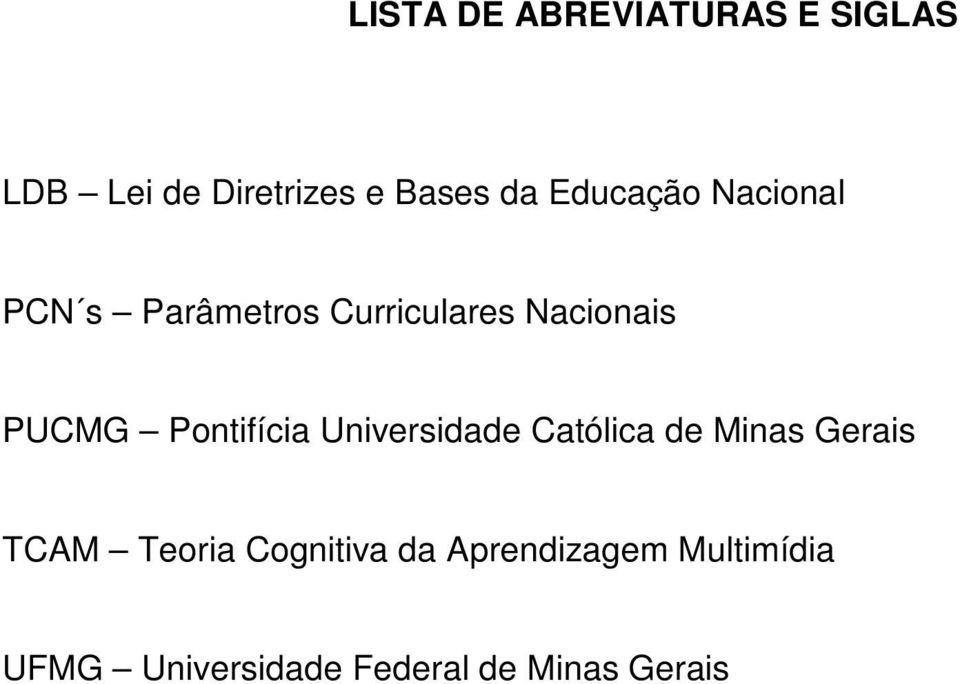 Pontifícia Universidade Católica de Minas Gerais TCAM Teoria