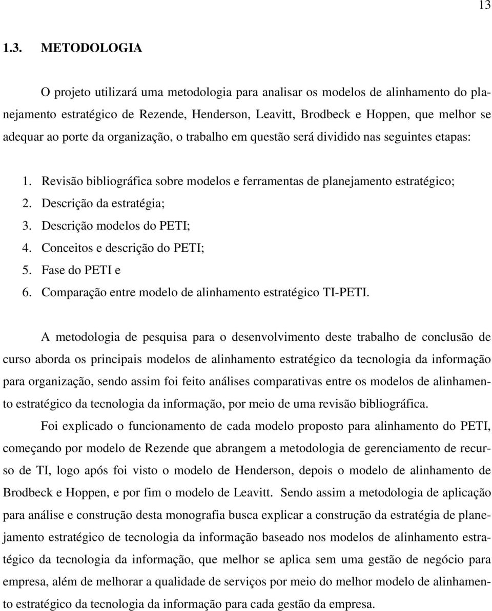 Descrição modelos do PETI; 4. Conceitos e descrição do PETI; 5. Fase do PETI e 6. Comparação entre modelo de alinhamento estratégico TI-PETI.