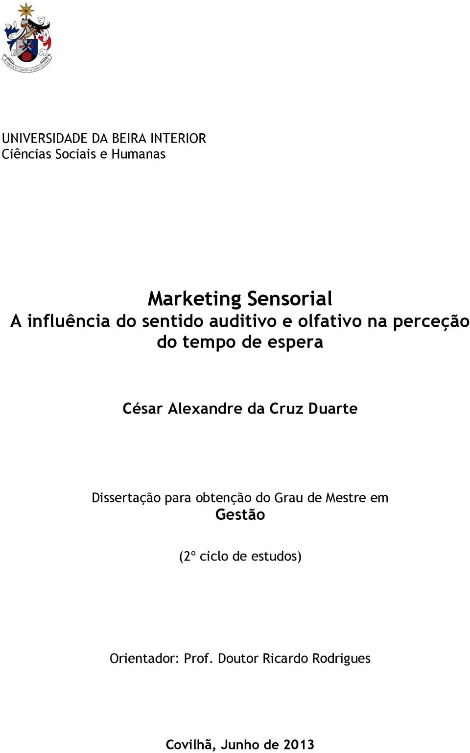 Alexandre da Cruz Duarte Dissertação para obtenção do Grau de Mestre em Gestão