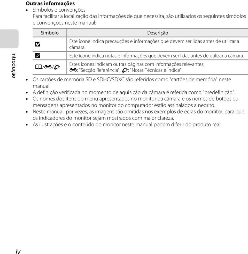 Estes ícones indicam outras páginas com informações relevantes; E: "Secção Referência", F: "Notas Técnicas e Índice".