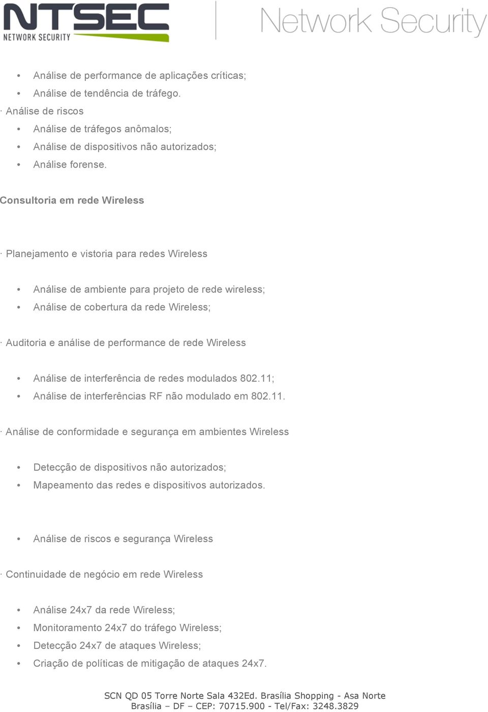 de rede Wireless Análise de interferência de redes modulados 802.11;