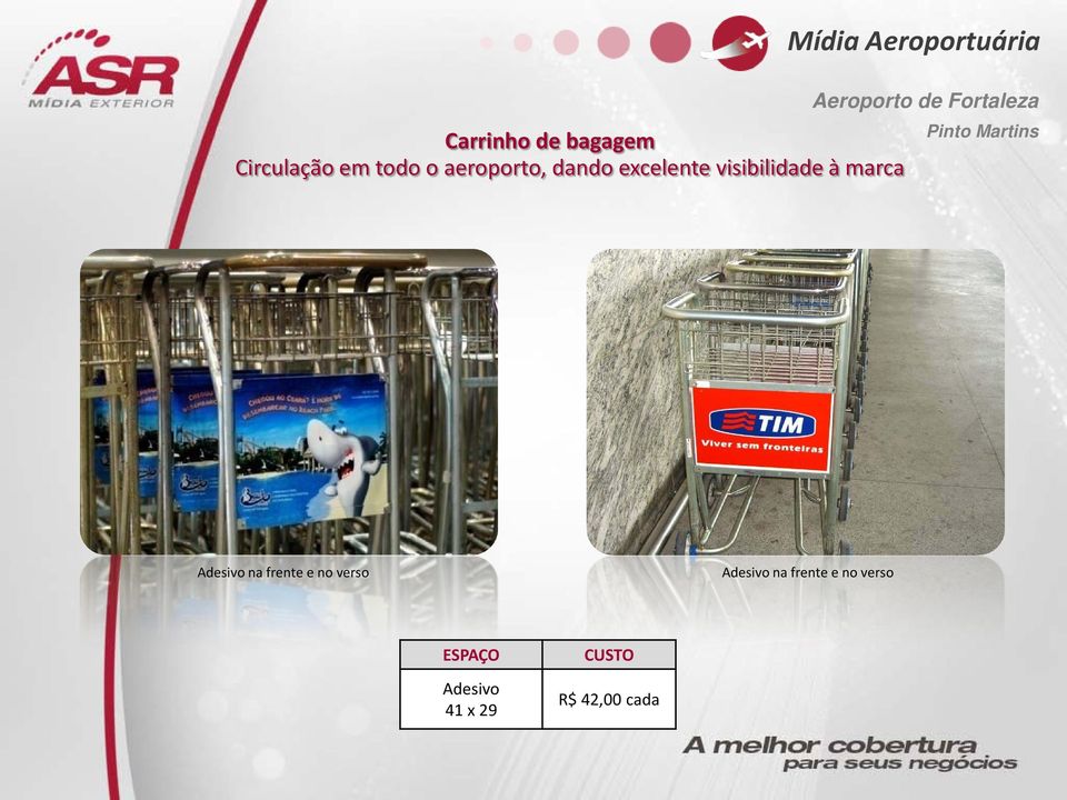 Mídia Aeroportuária Adesivo na frente e no verso