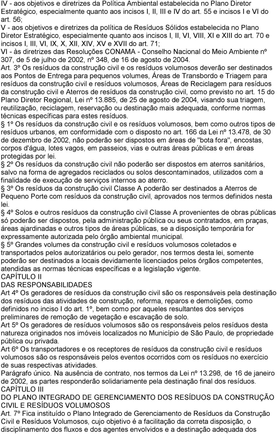 70 e incisos I, III, VI, IX, X, XII, XIV, XV e XVII do art.