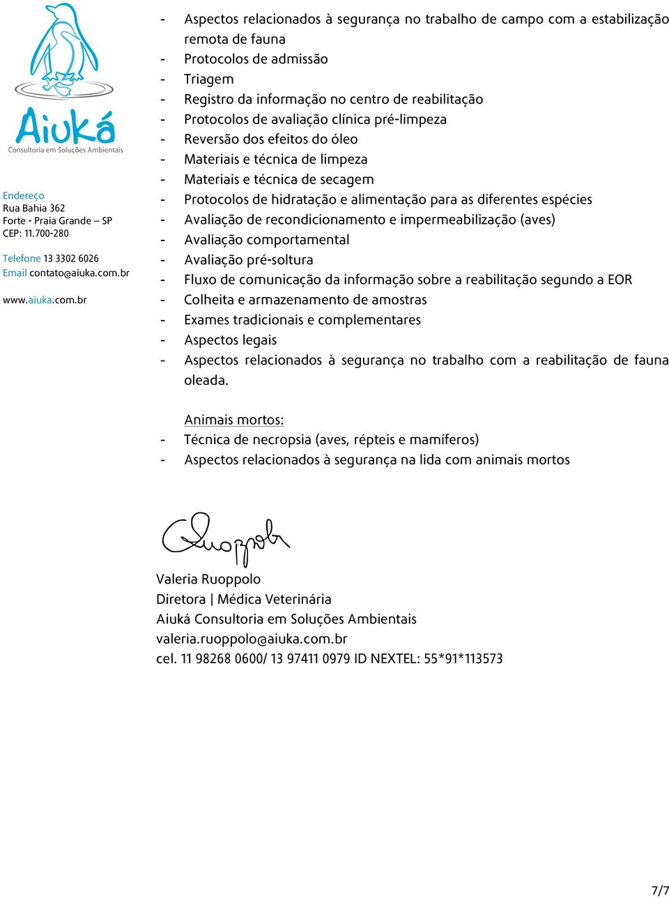 Avaliação de recondicionamento e impermeabilização (aves) - Avaliação comportamental - Avaliação pré-soltura - Fluxo de comunicação da informação sobre a reabilitação segundo a EOR - Colheita e