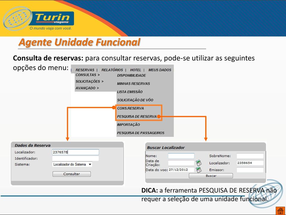 seguintes opções do menu: DICA: a ferramenta