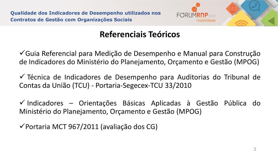 Tribunal de Contas da União (TCU) - Portaria-Segecex-TCU 33/2010 Indicadores Orientações Básicas Aplicadas à