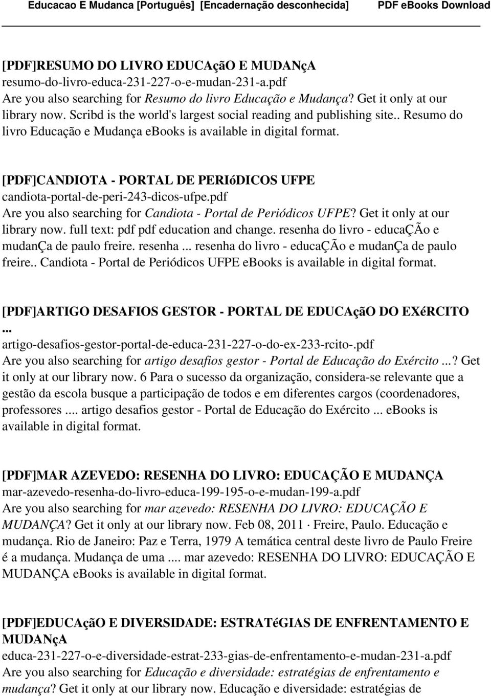 pdf Are you also searching for Candiota - Portal de Periódicos UFPE? Get it only at our library now. full text: pdf pdf education and change. resenha do livro - educação e mudança de paulo freire.