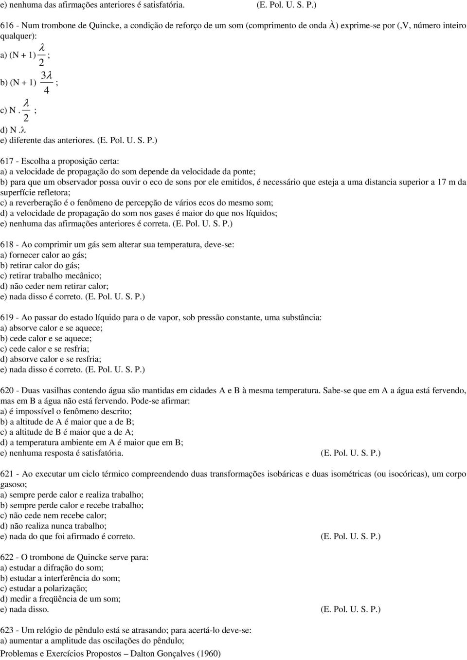 λ e) diferente das anteriores. (E. Po