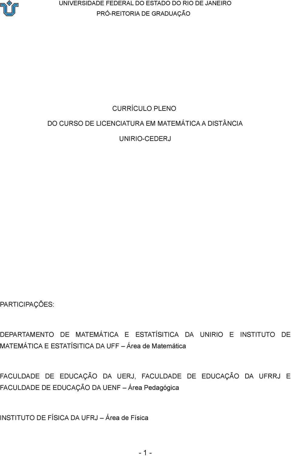 E ESTATÍSITICA DA UFF Área de Matemática FACULDADE DE EDUCAÇÃO DA UERJ, FACULDADE DE EDUCAÇÃO