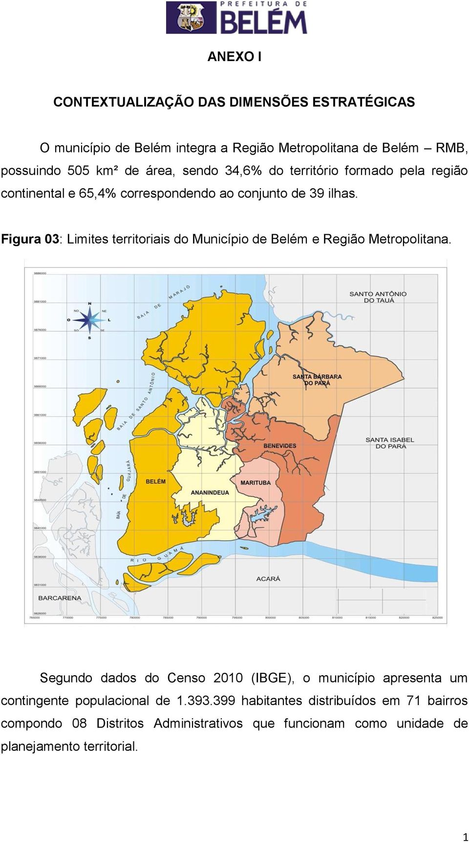 Figura 03: Limites territoriais do Município de Belém e Região Metropolitana.