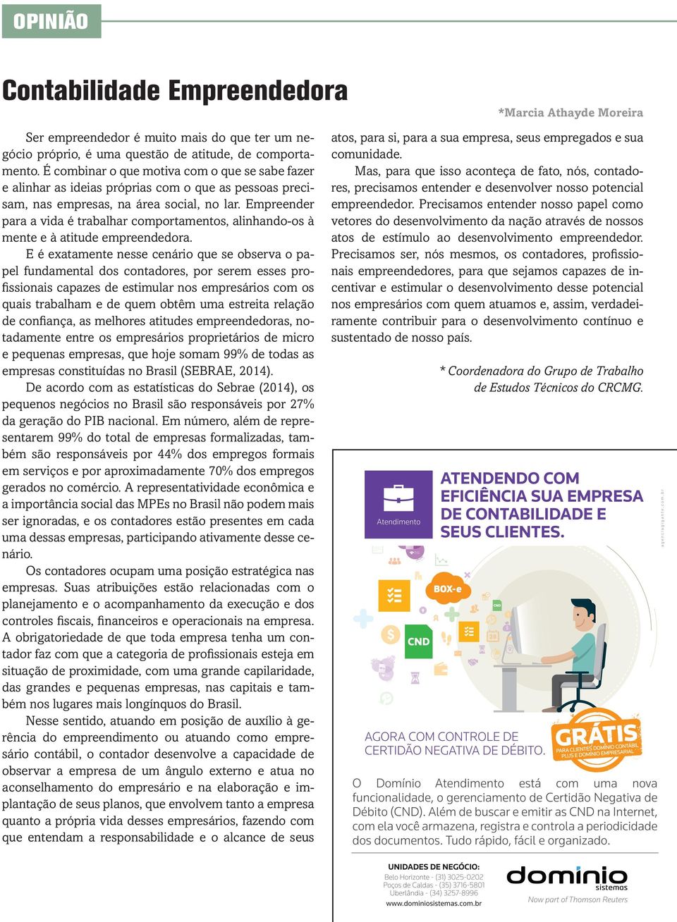 Empreender para a vida é trabalhar comportamentos, alinhando-os à mente e à atitude empreendedora.