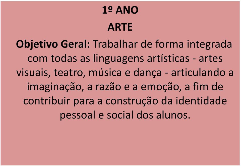 dança - articulando a imaginação, a razão e a emoção, a fim de