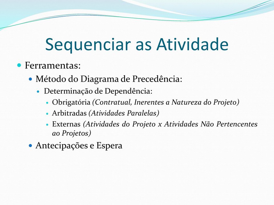 Natureza do Projeto) Arbitradas (Atividades Paralelas) Externas