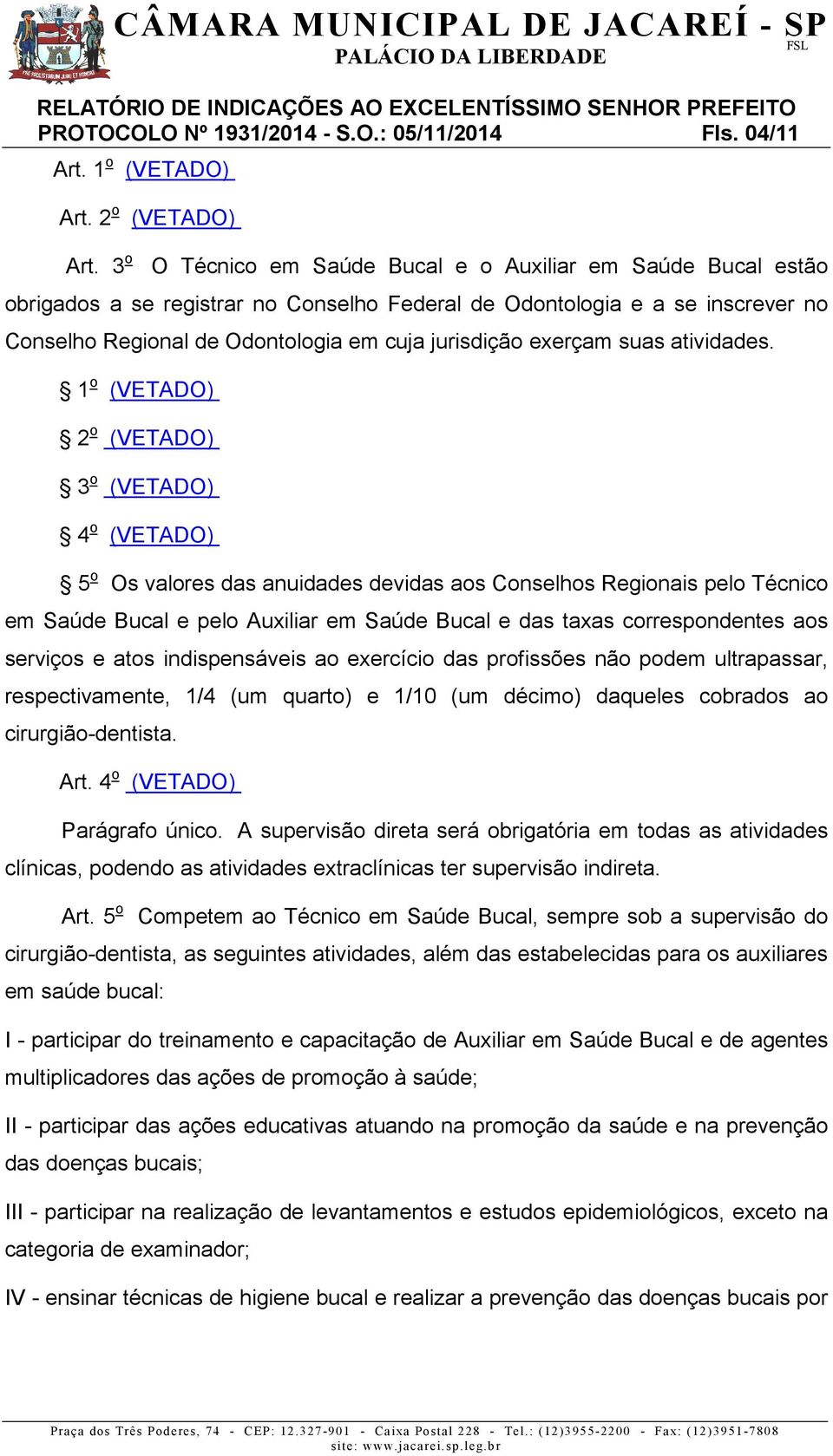 exerçam suas atividades.