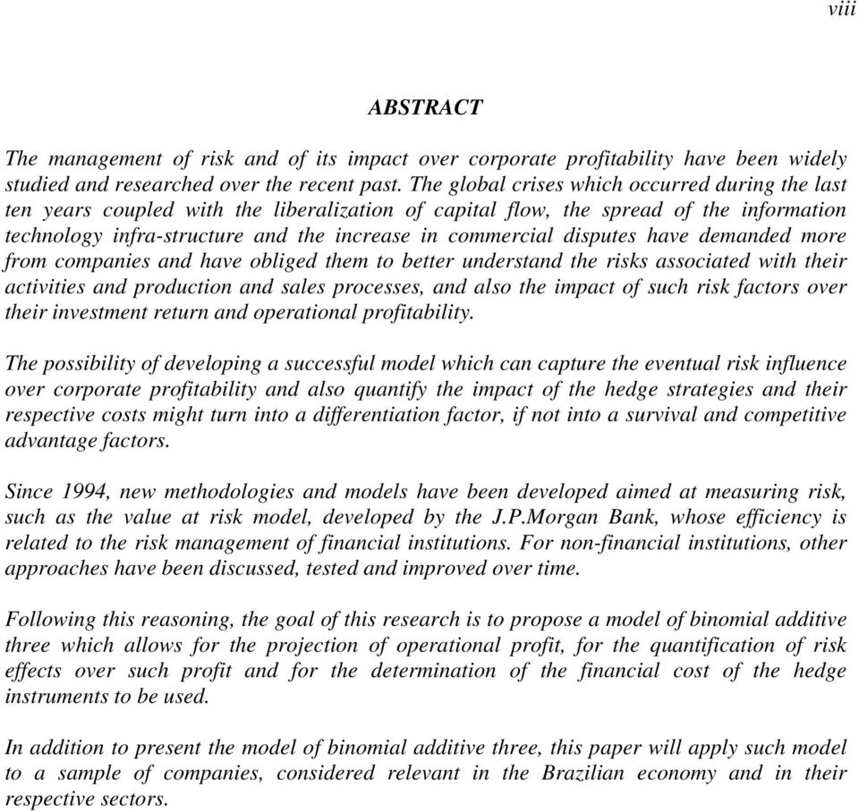 demaded more from compaies ad have obliged them to better uderstad the risks associated with their activities ad productio ad sales processes, ad also the impact of such risk factors over their