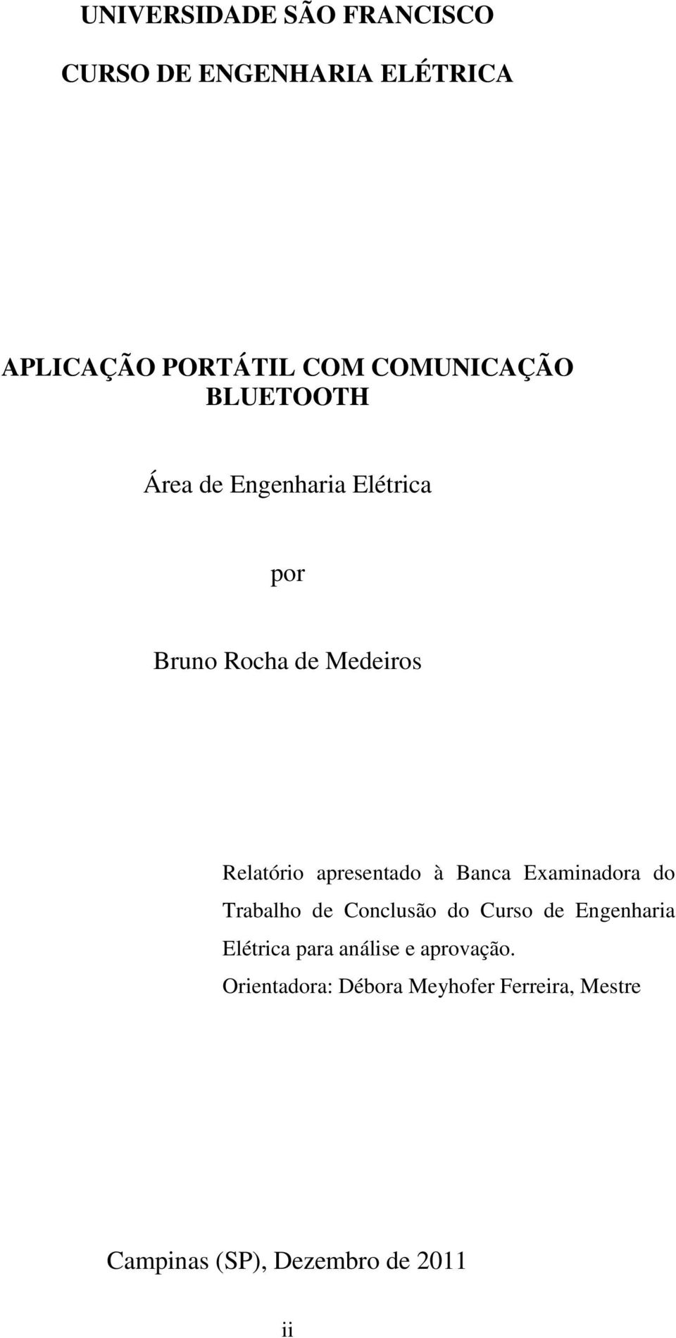 Banca Examinadora do Trabalho de Conclusão do Curso de Engenharia Elétrica para análise e