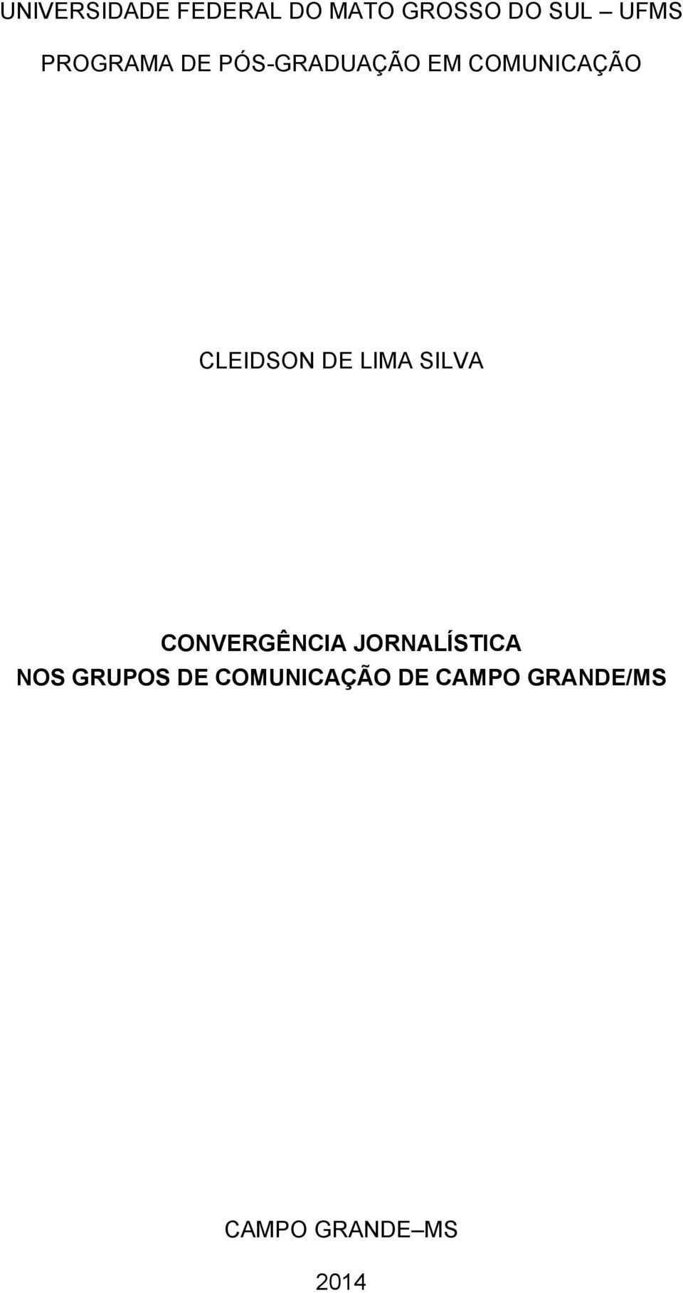 DE LIMA SILVA CONVERGÊNCIA JORNALÍSTICA NOS GRUPOS