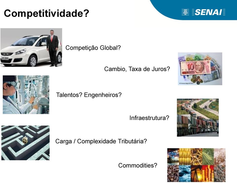 Engenheiros? Infraestrutura?