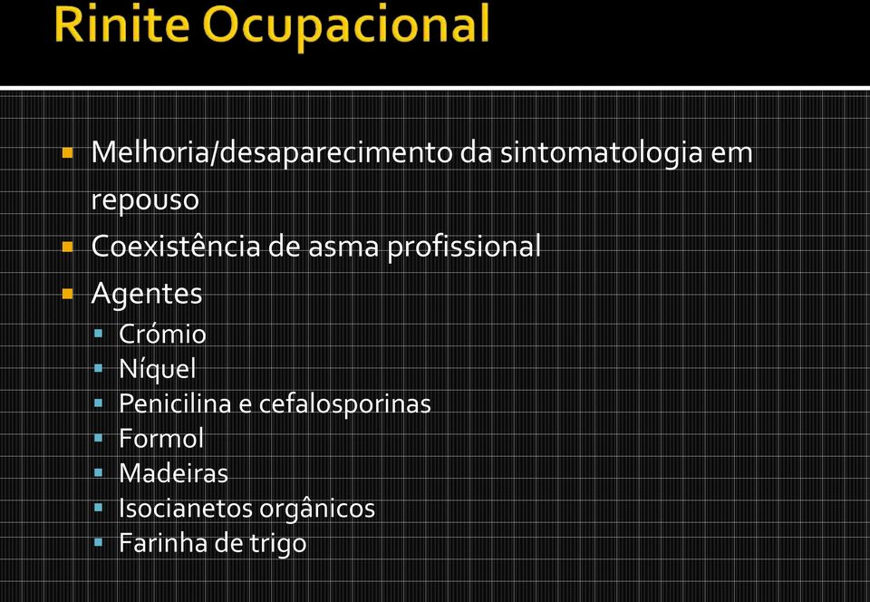 Agentes Crómio Níquel Penicilina e