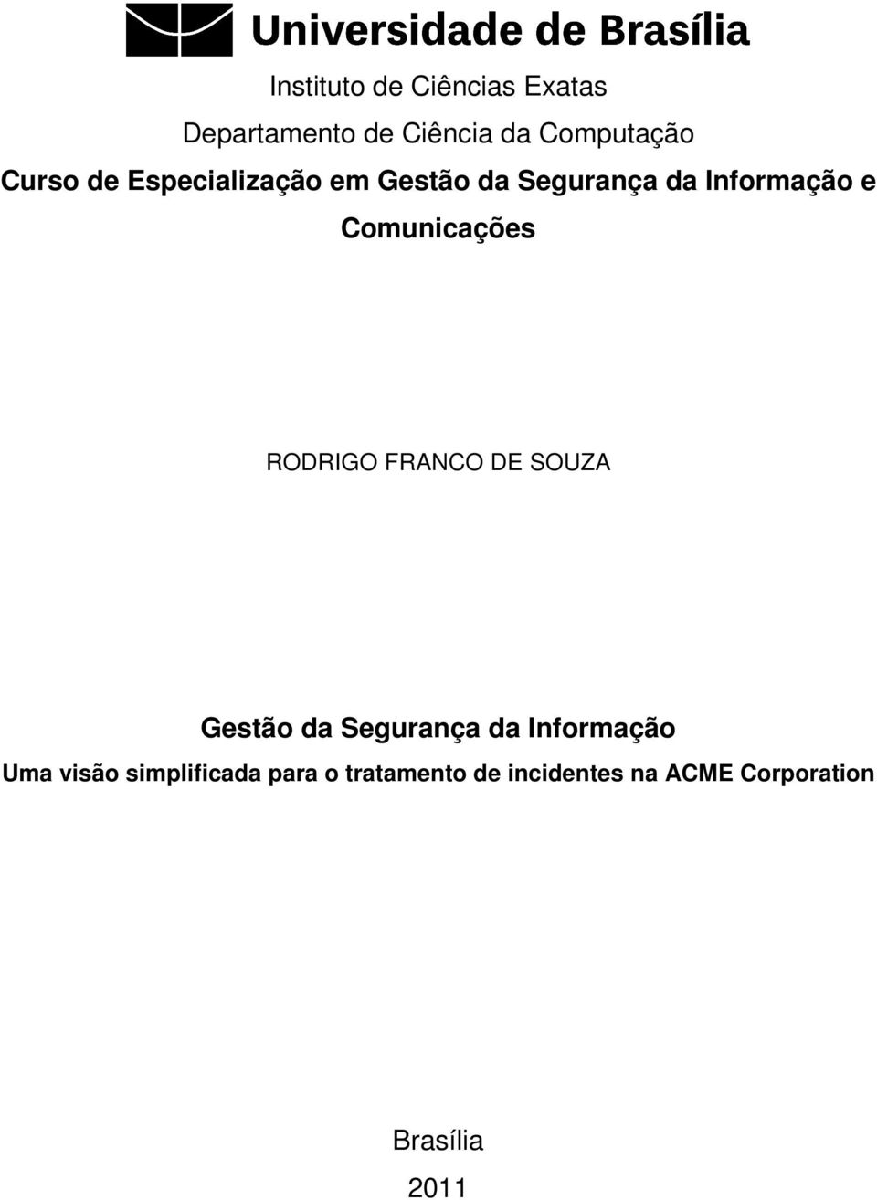 Comunicações RODRIGO FRANCO DE SOUZA Gestão da Segurança da Informação