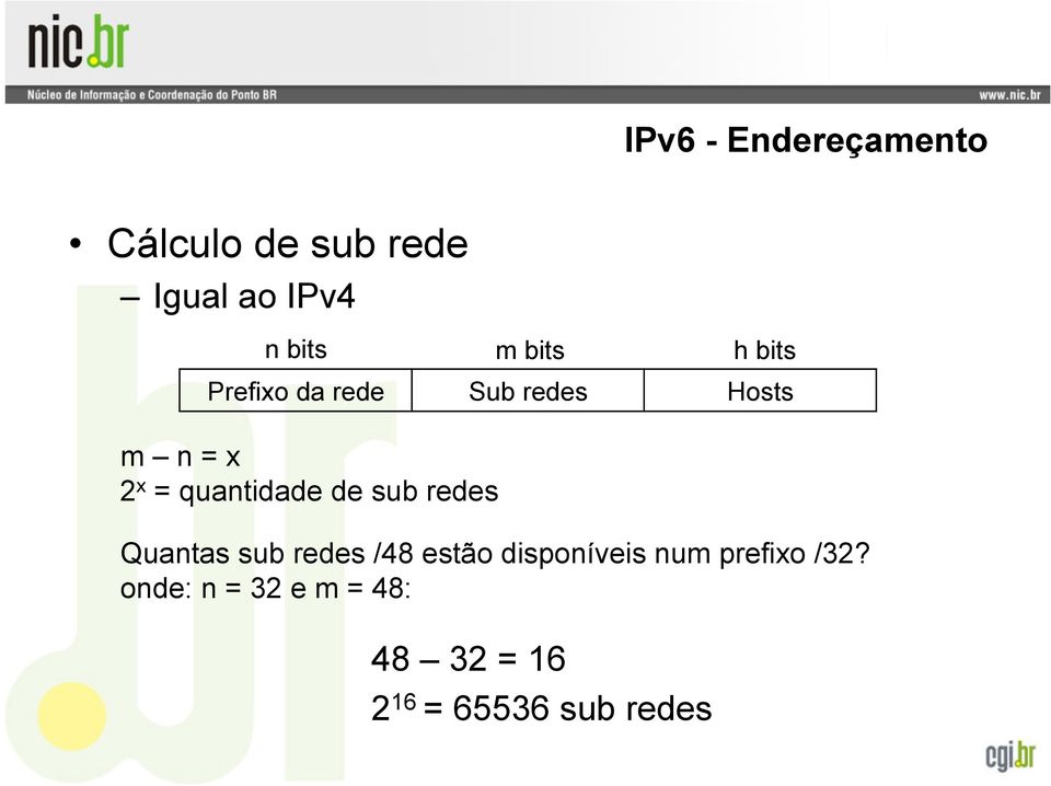 quantidade de sub redes Quantas sub redes /48 estão disponíveis