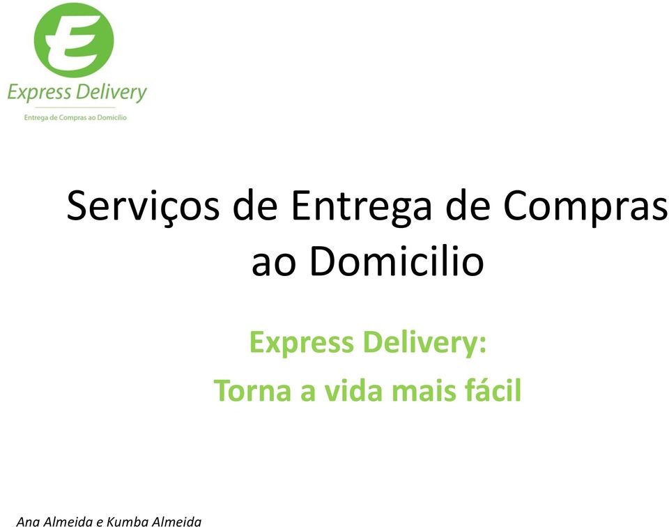 Delivery: Torna a vida mais