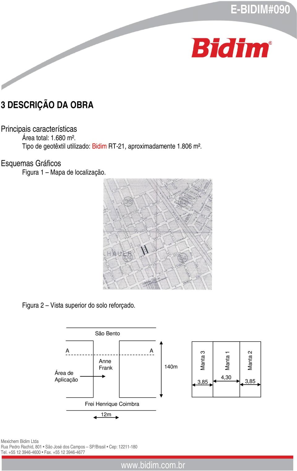 Esquemas Gráficos Figura 1 Mapa de localização.