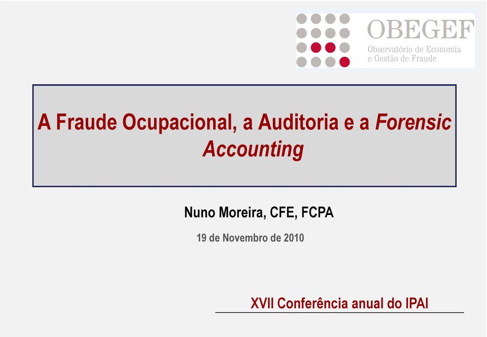 Moreira, CFE, FCPA 19 de Novembro