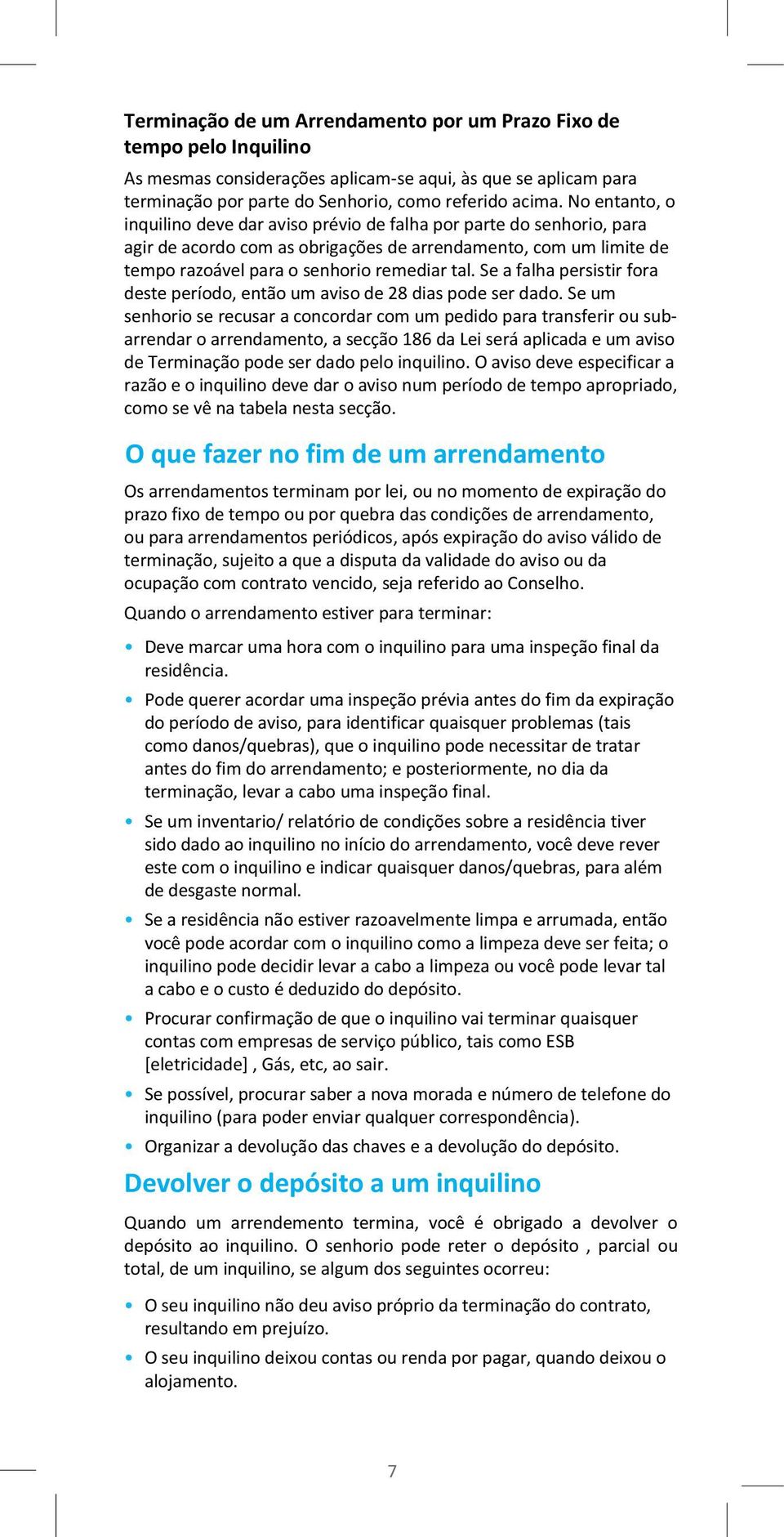 Se a falha persistir fora deste período, então um aviso de 28 dias pode ser dado.