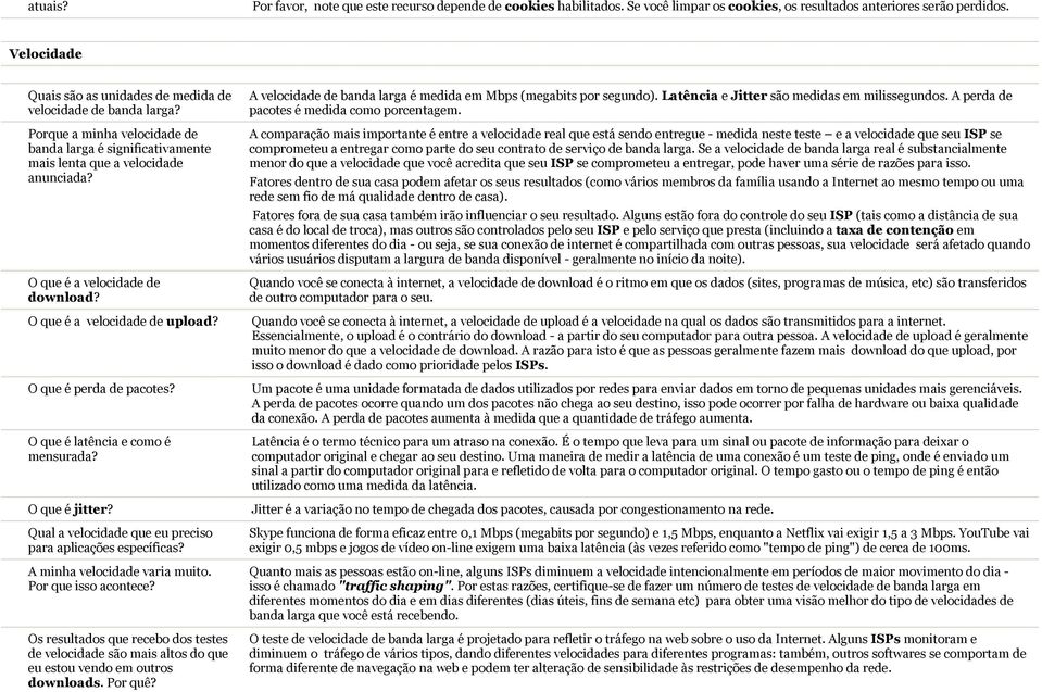 O que é a velocidade de download? O que é a velocidade de upload? O que é perda de pacotes? O que é latência e como é mensurada? O que é jitter?