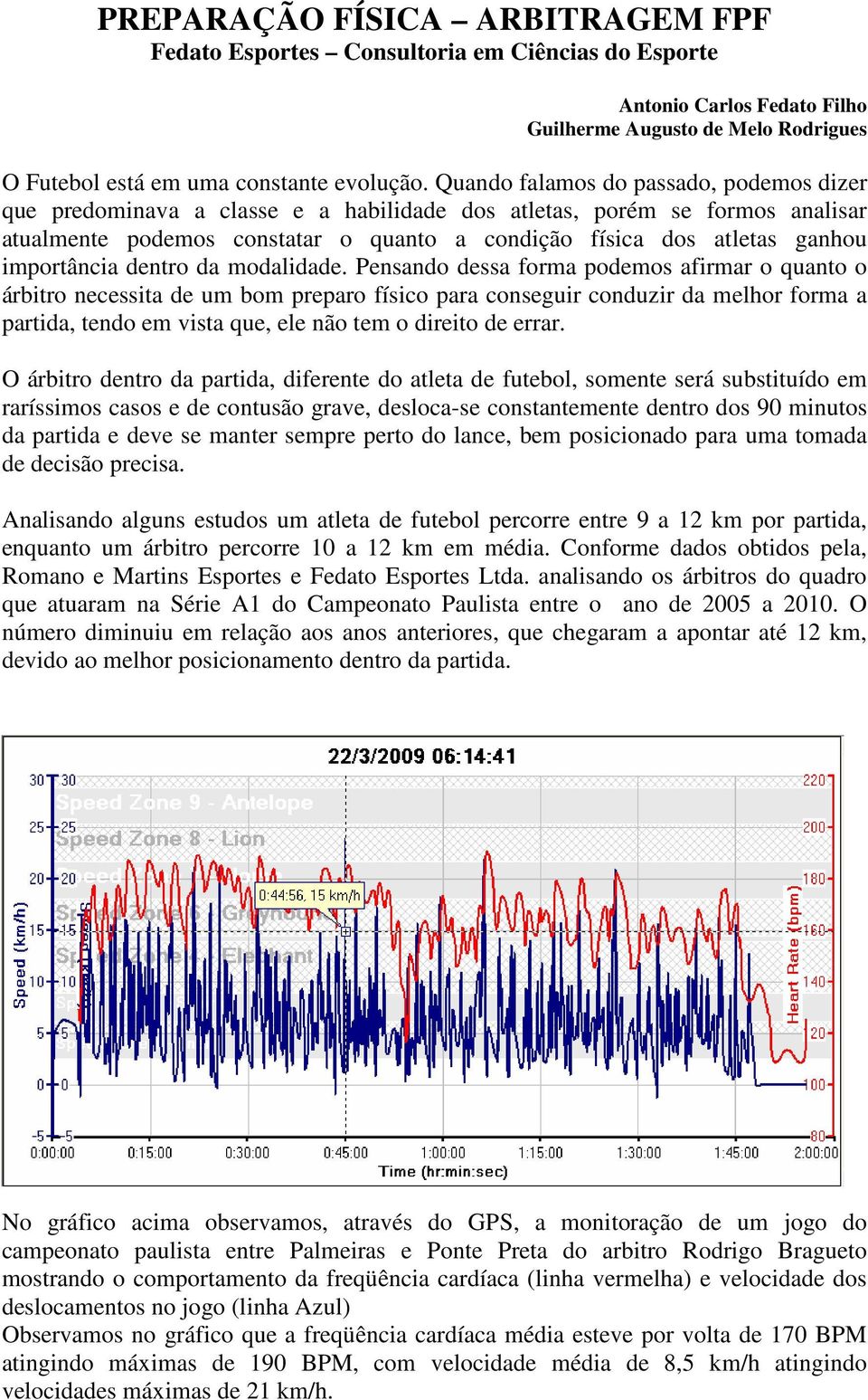 importância dentro da modalidade.