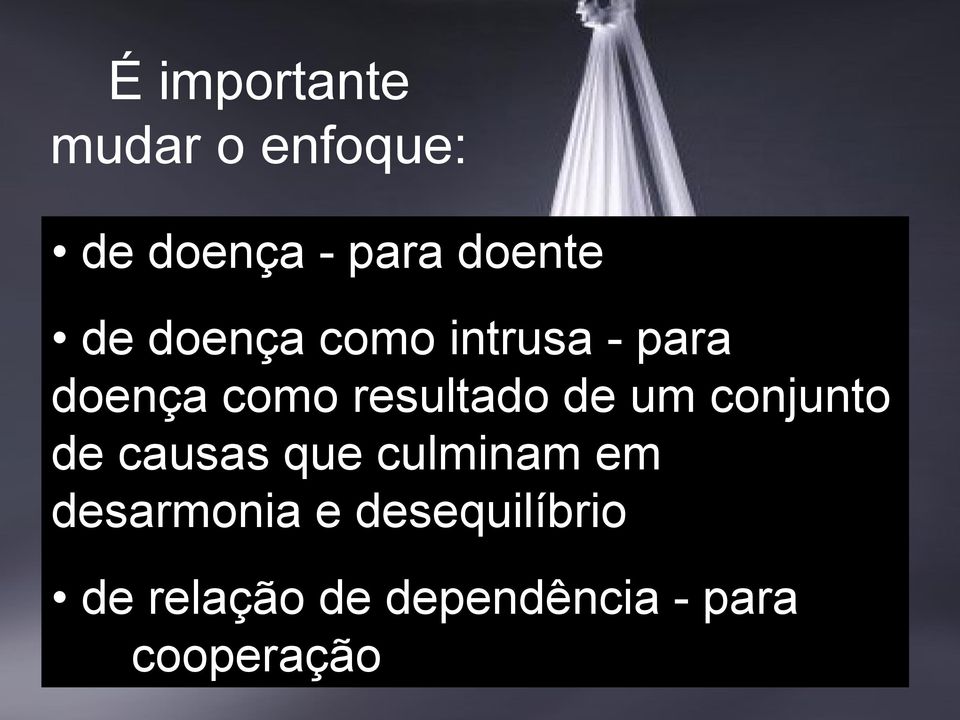 um conjunto de causas que culminam em desarmonia e