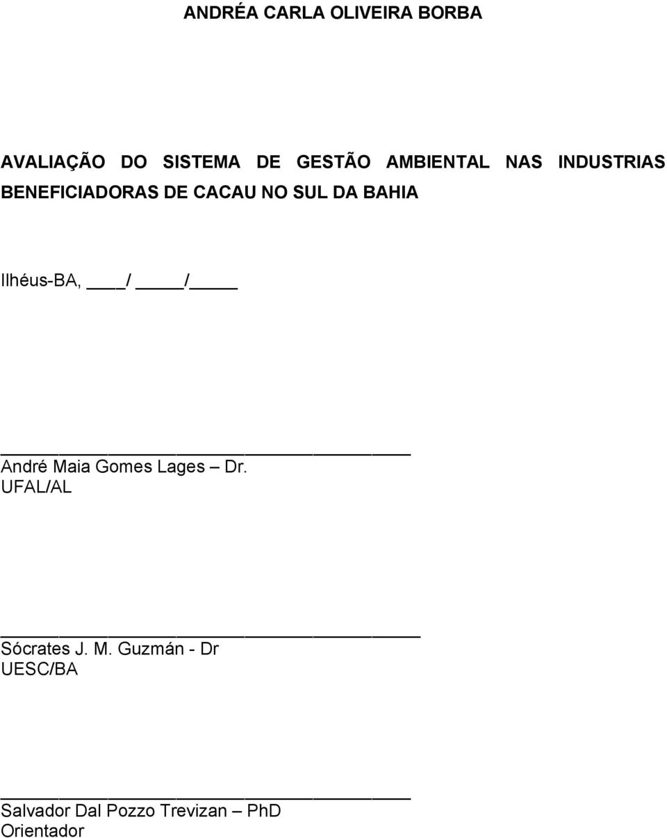 BAHIA Ilhéus-BA, / / André Maia Gomes Lages Dr.