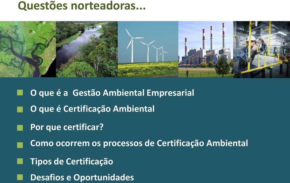 Certificação Ambiental Por que certificar?