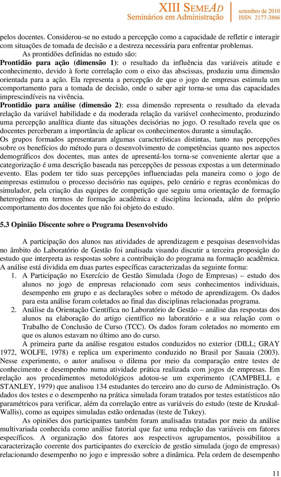 uma dimensão orientada para a ação.