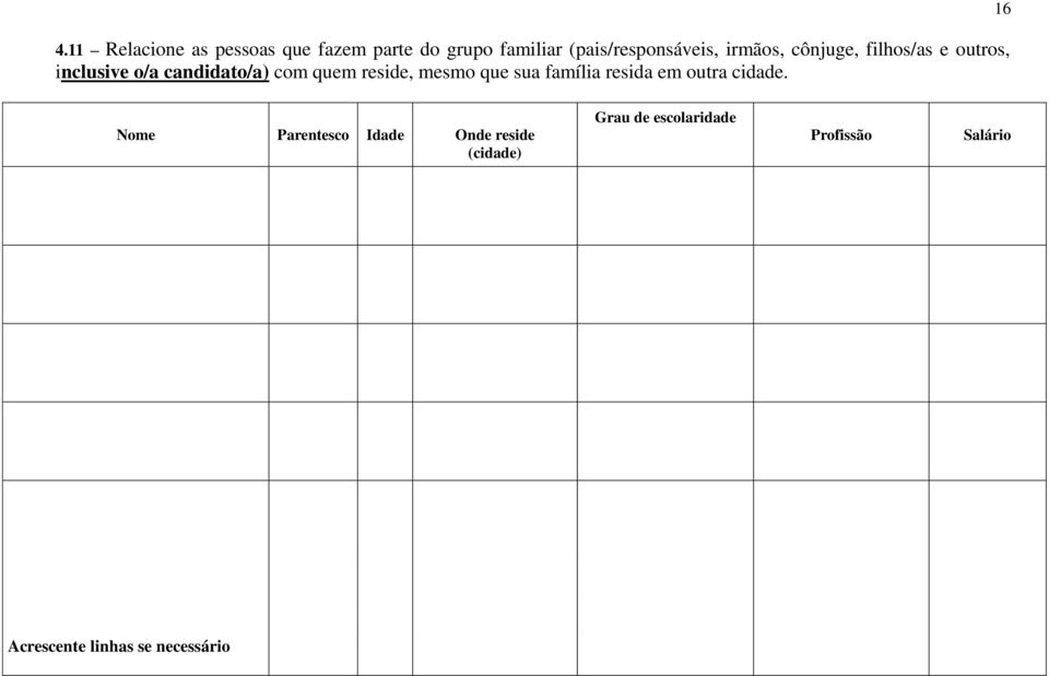 mesmo que sua família resida em outra cidade.