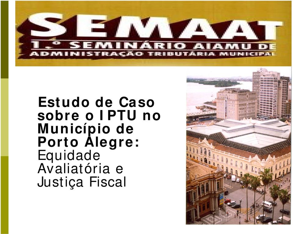 Porto Alegre: Equidade