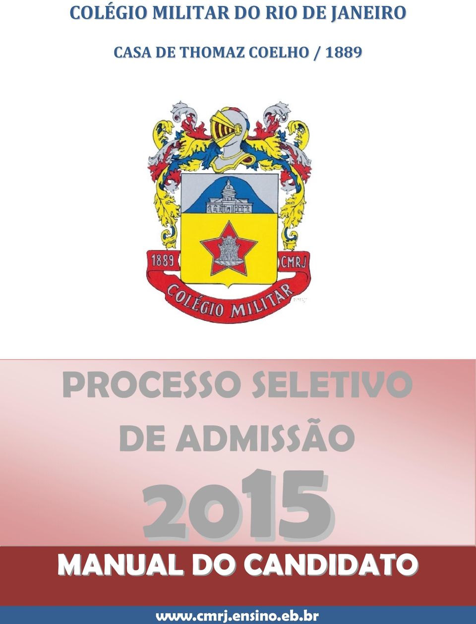 PROCESSO SELETIVO DE ADMISSÃO 2015