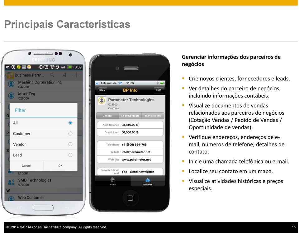 Visualize documentos de vendas relacionados aos parceiros de negócios (Cotação Vendas / Pedido de Vendas / Oportunidade de vendas).