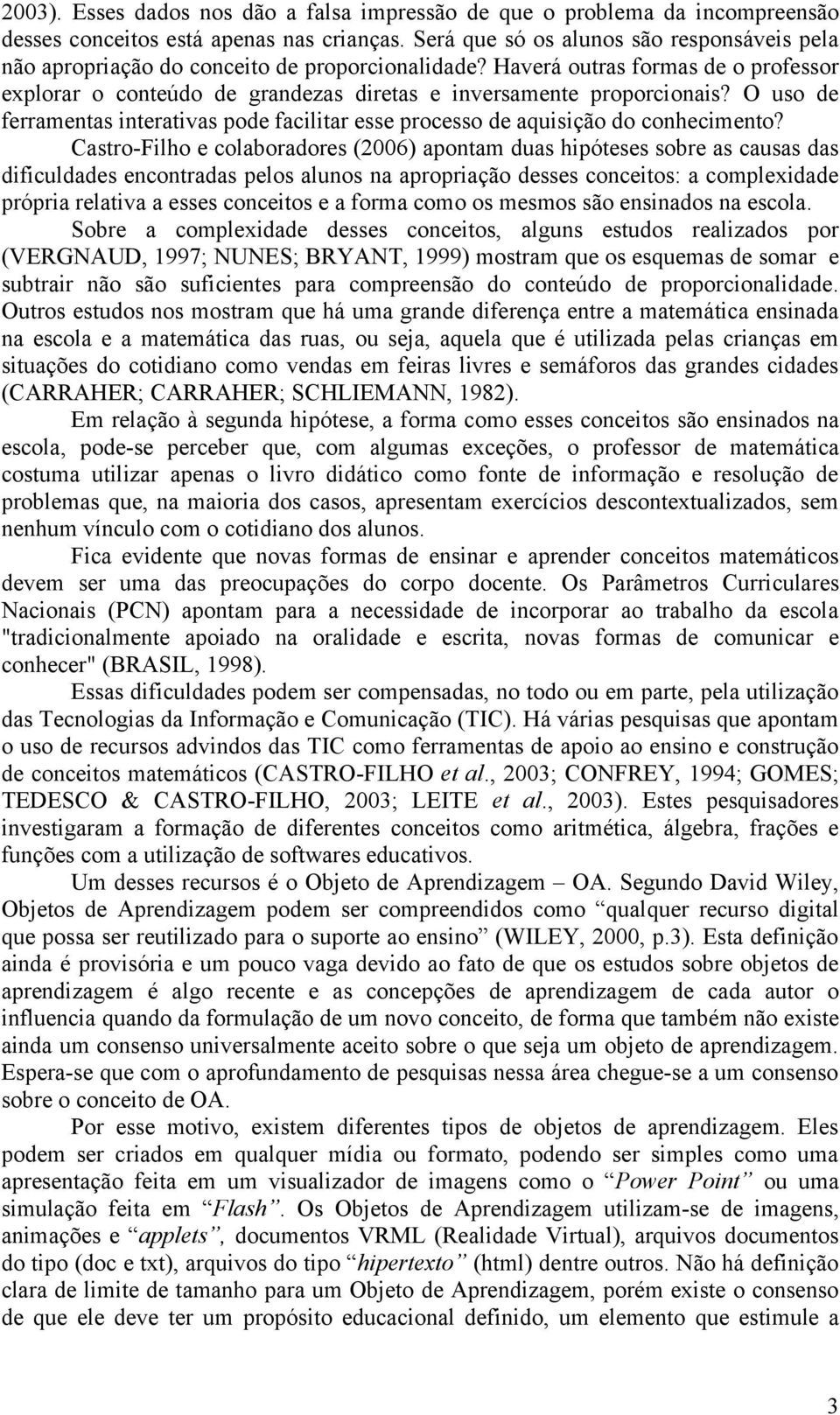 O uso de ferramentas interativas pode facilitar esse processo de aquisição do conhecimento?