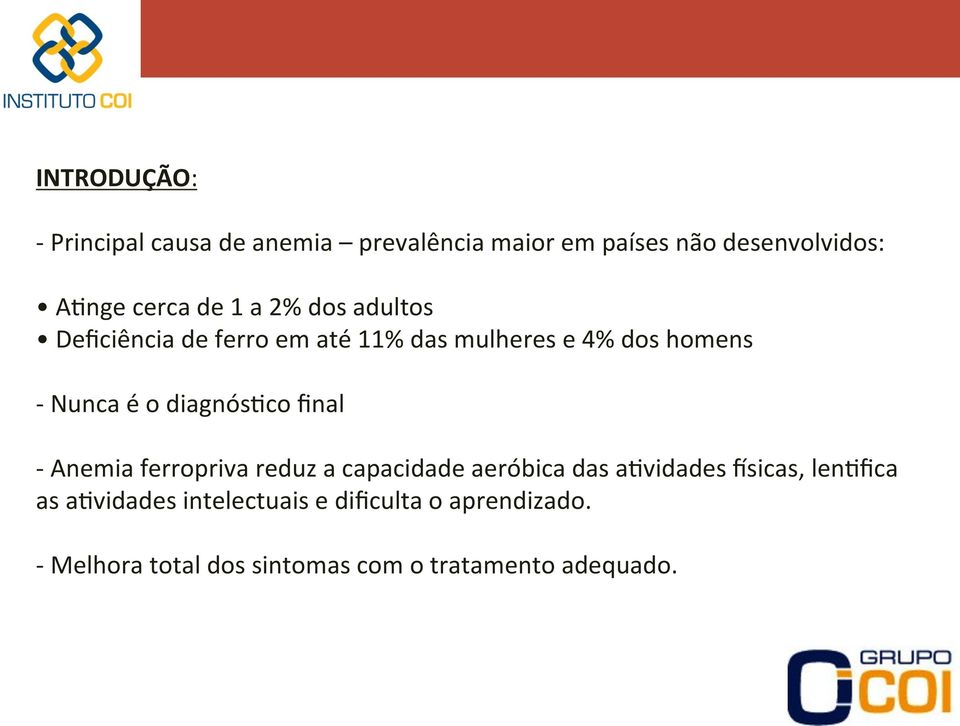 diagnóskco final - Anemia ferropriva reduz a capacidade aeróbica das akvidades rsicas, lenkfica as