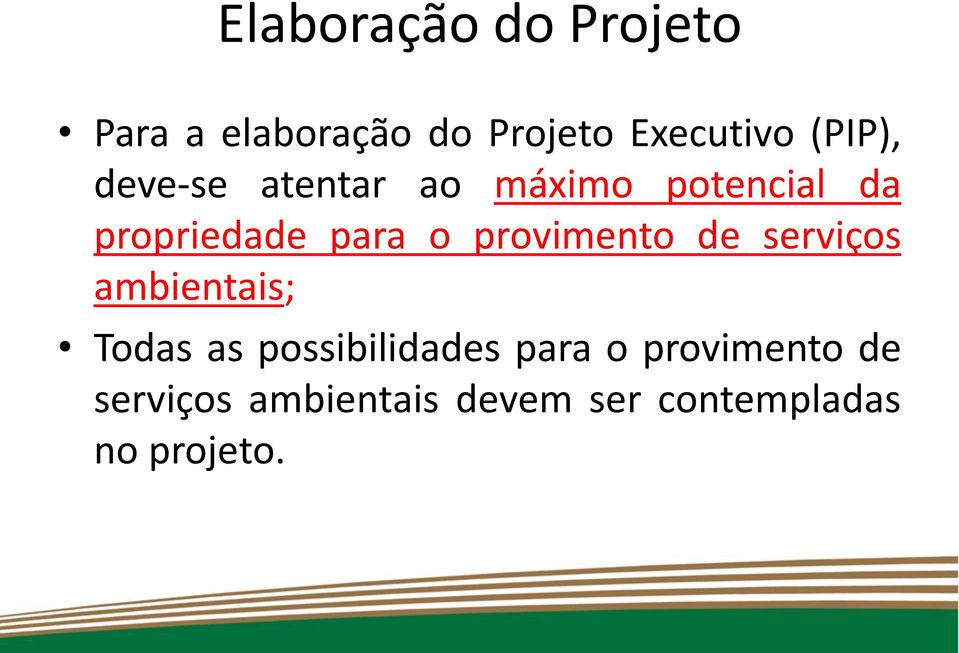 provimento de serviços ambientais; Todas as possibilidades