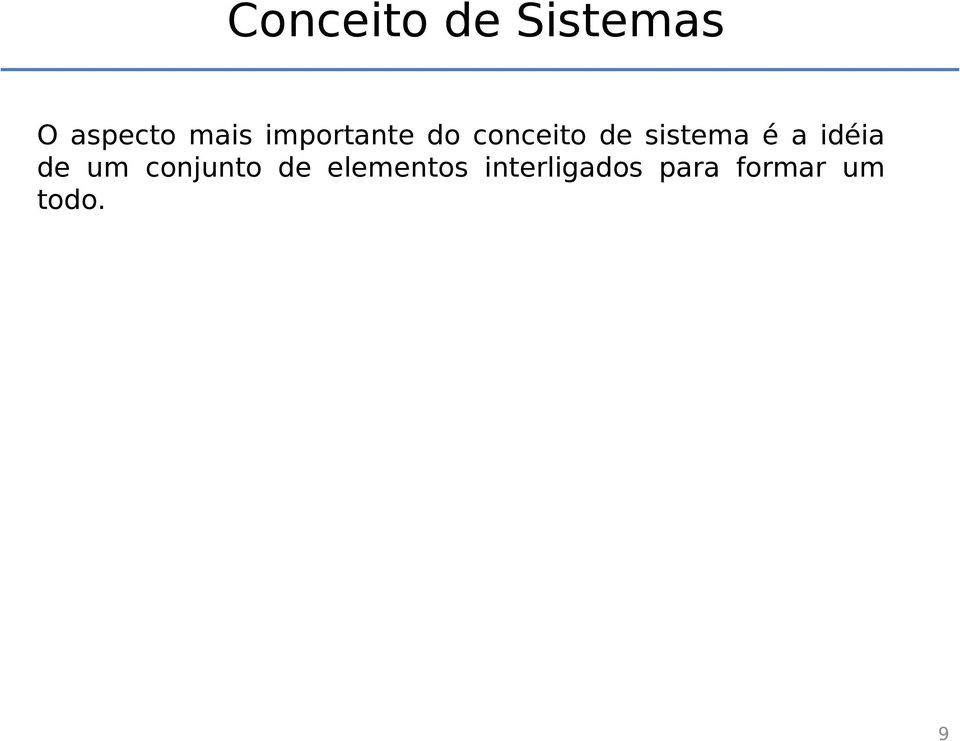 a idéia de um conjunto de elementos