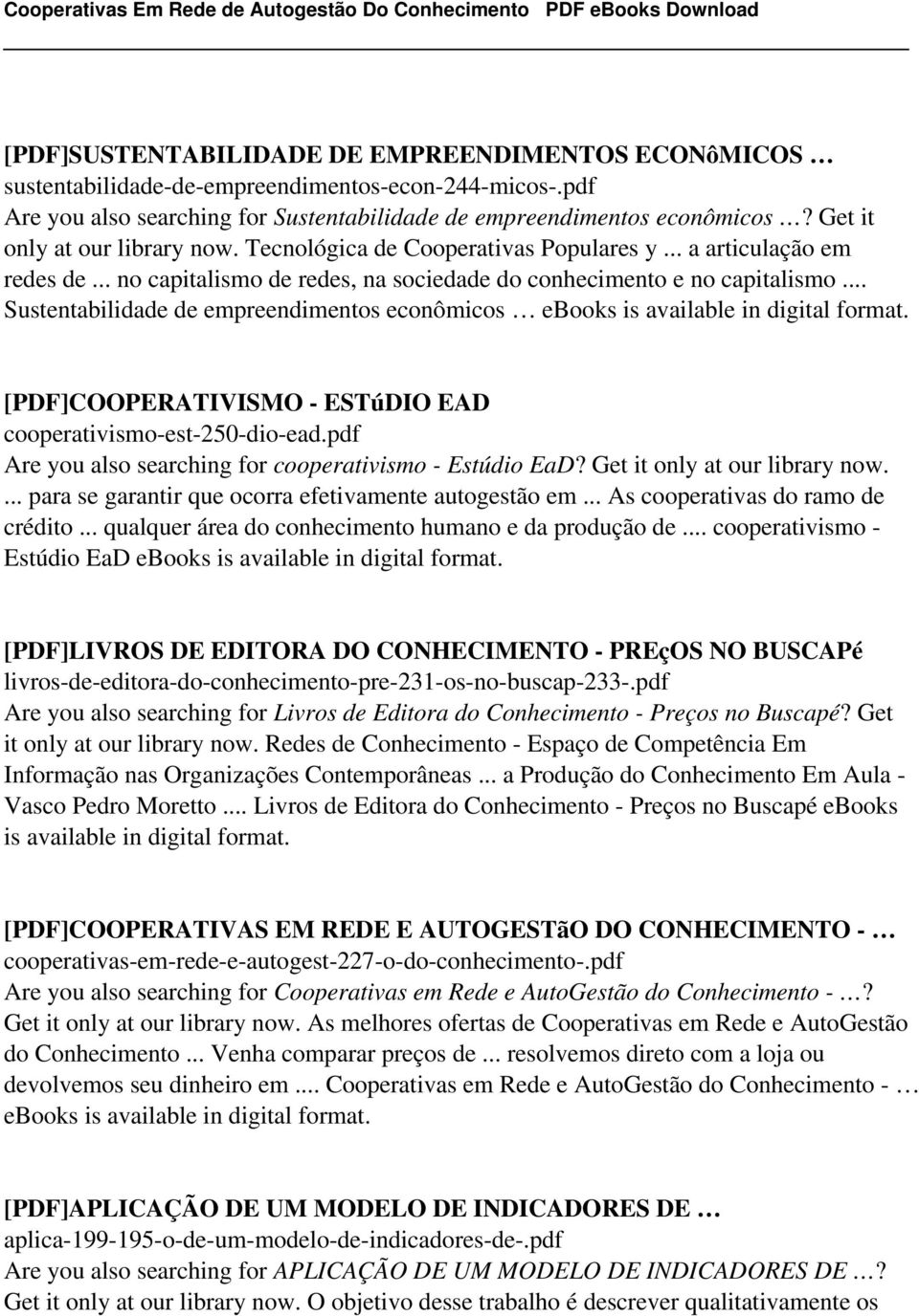 .. Sustentabilidade de empreendimentos econômicos ebooks is [PDF]COOPERATIVISMO - ESTúDIO EAD cooperativismo-est-250-dio-ead.pdf Are you also searching for cooperativismo - Estúdio EaD?