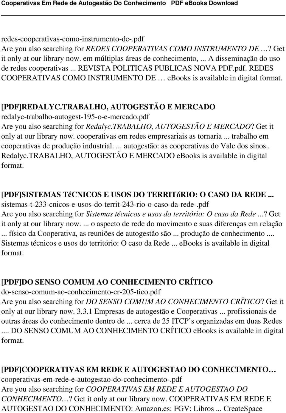 TRABALHO, AUTOGESTÃO E MERCADO redalyc-trabalho-autogest-195-o-e-mercado.pdf Are you also searching for Redalyc.TRABALHO, AUTOGESTÃO E MERCADO? Get it only at our library now.