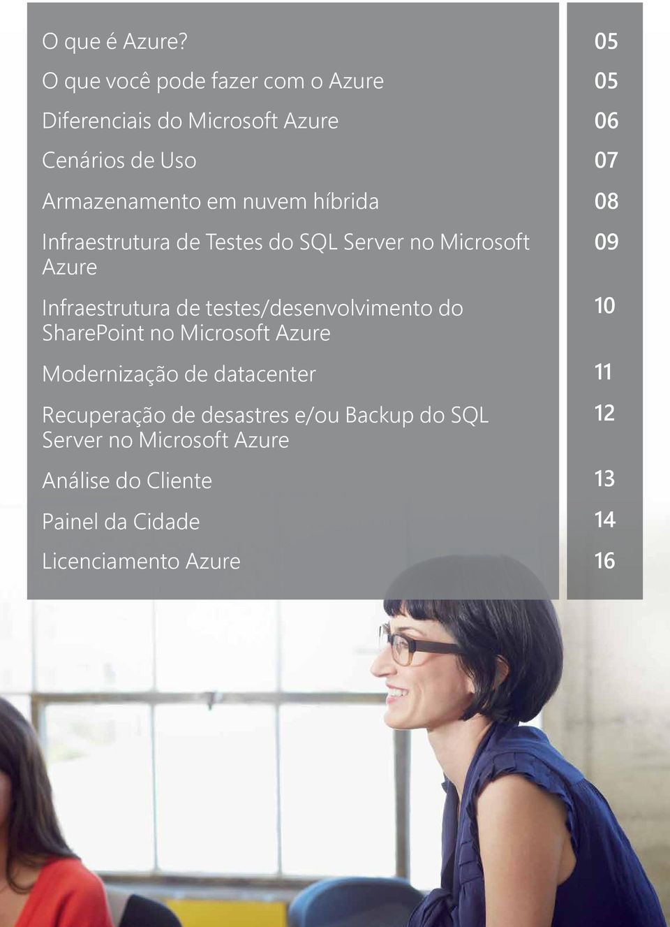 híbrida Infraestrutura de Testes do SQL Server no Microsoft Azure Infraestrutura de testes/desenvolvimento do