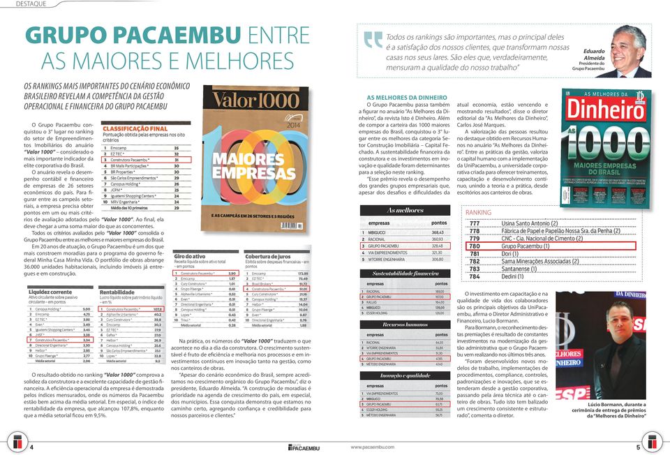 O anuário revela o desempenho contábil e financeiro de empresas de 26 setores econômicos do país.