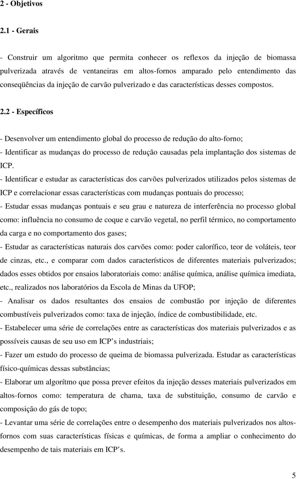 de carvão pulverizado e das características desses compostos. 2.